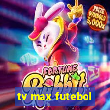 tv max futebol